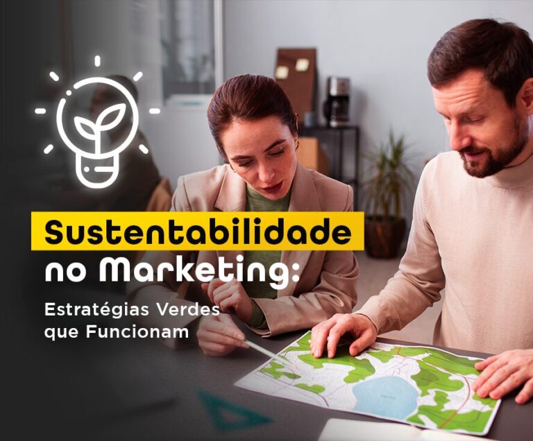 Marketing Sustentável: Estratégias verdes que funcionam