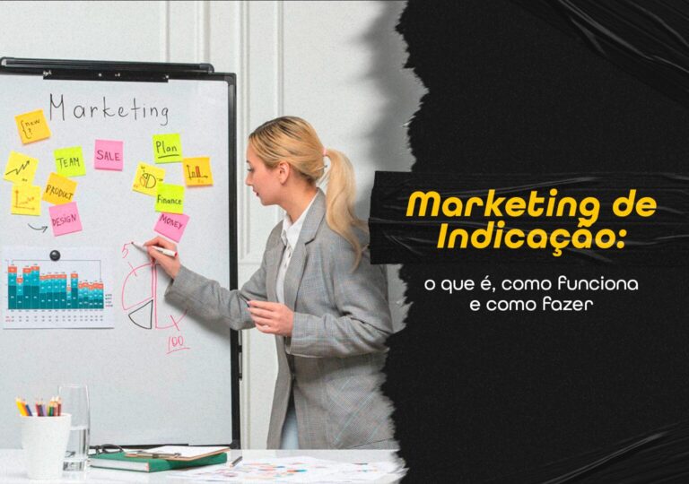 O que é Marketing de Indicação: tudo o que você precisa saber